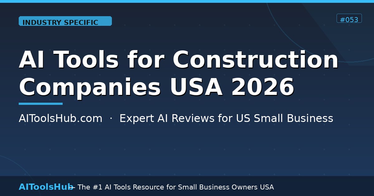 AI Tools for Construction Companies USA (2026 Guide)