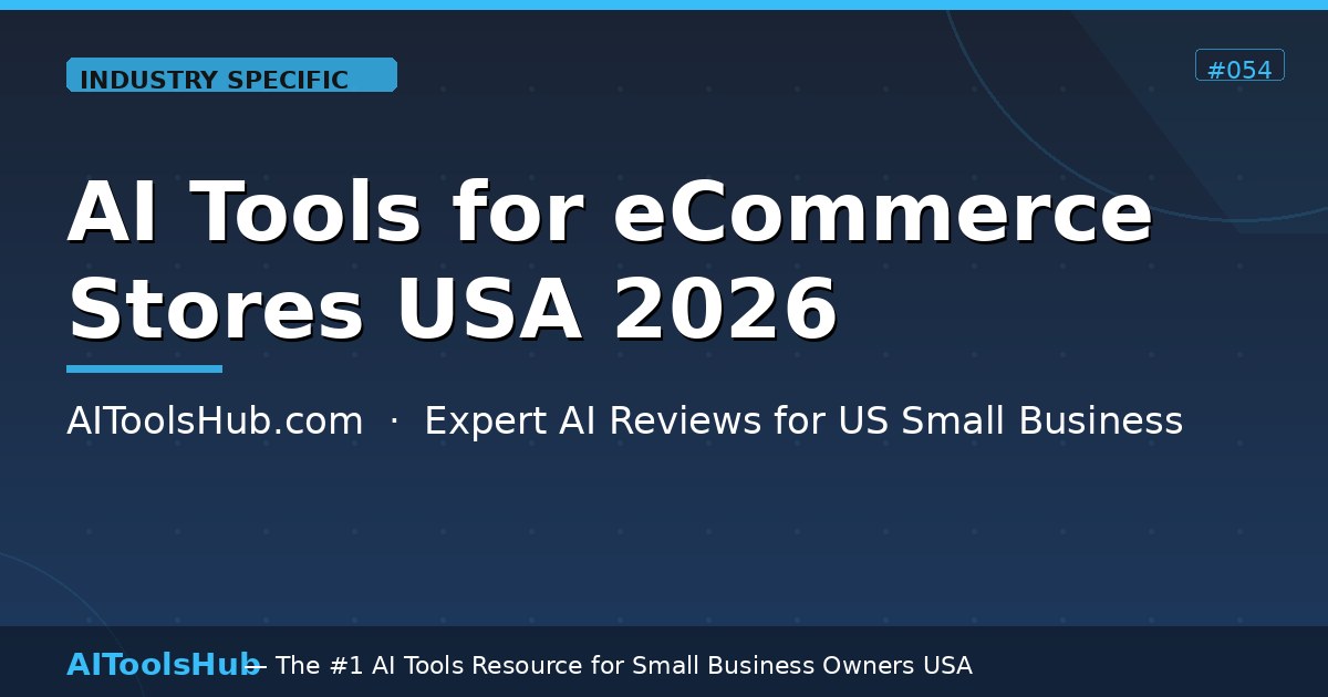 AI Tools for eCommerce Stores USA — Sell More in 2026