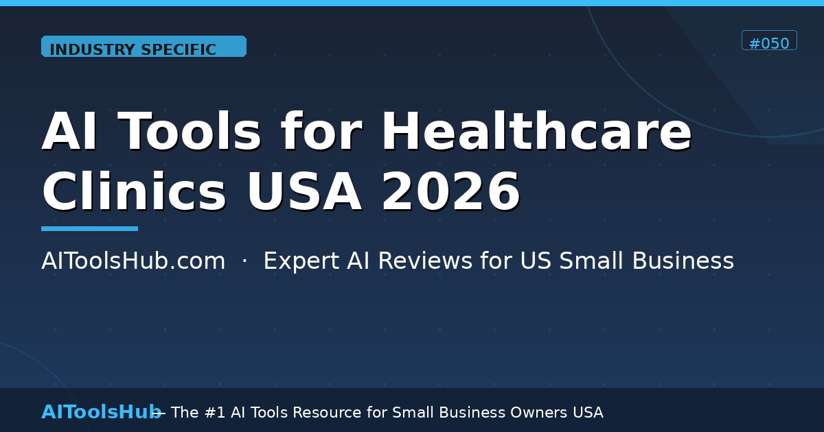 AI Tools for Healthcare Clinics USA — Automate Care in 2026