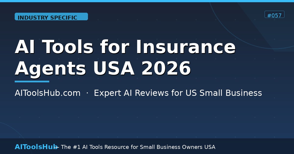 AI Tools for Insurance Agents USA — Close More Policies 2026