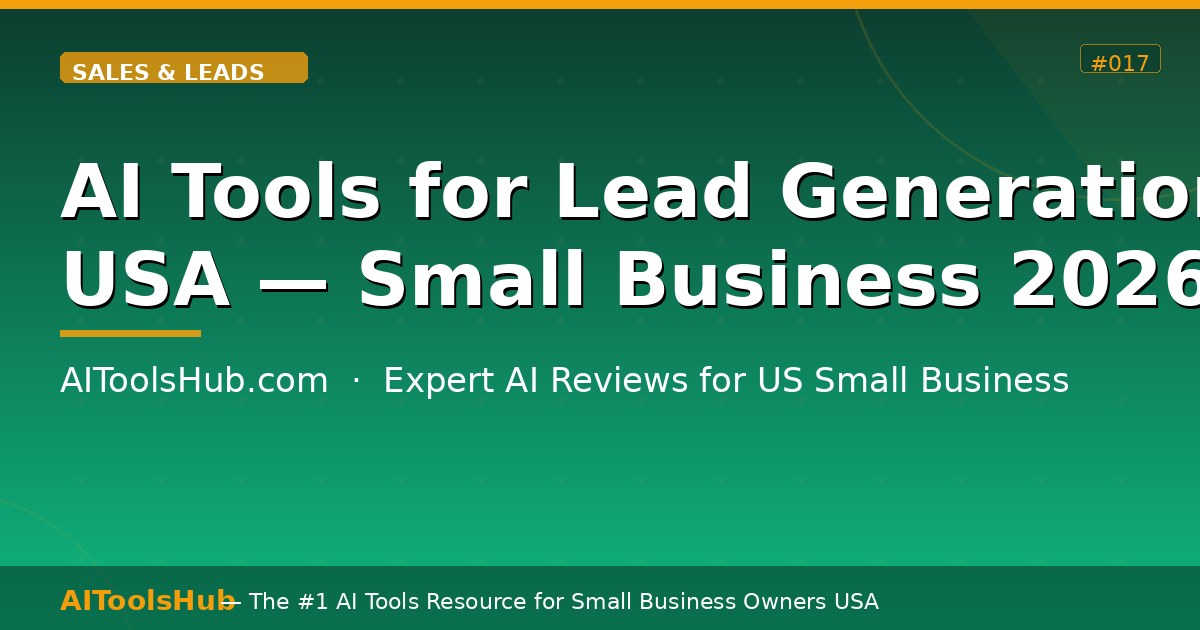 AI Tools for Lead Generation USA — Small Business Guide 2026