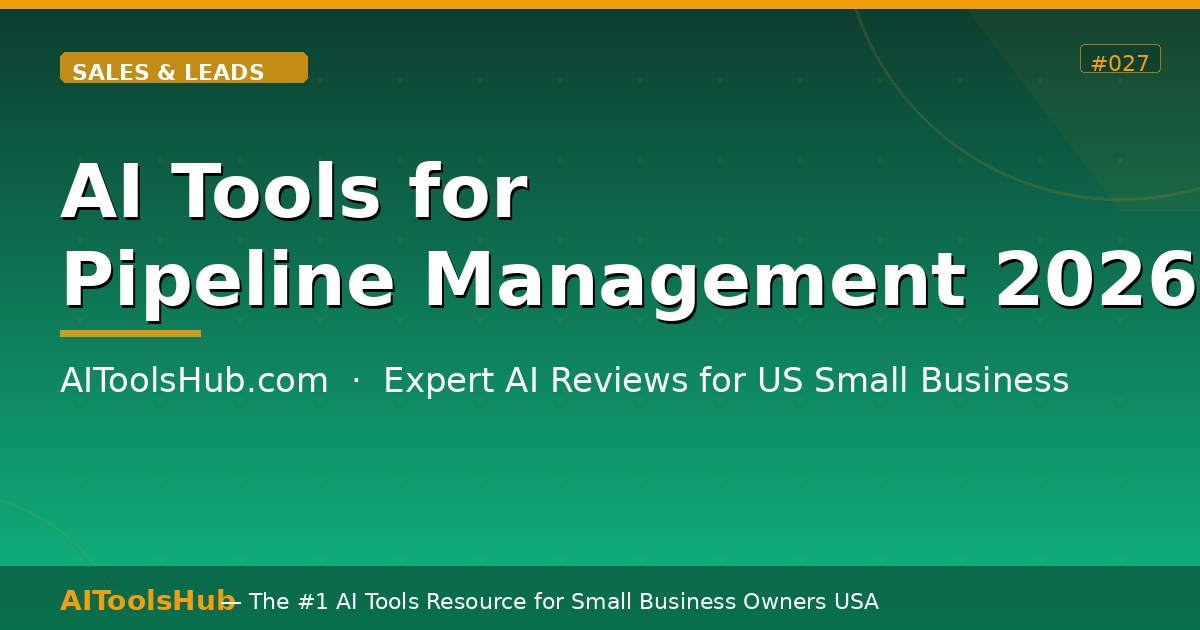 AI Tools for Pipeline Management — Close More Deals (2026)