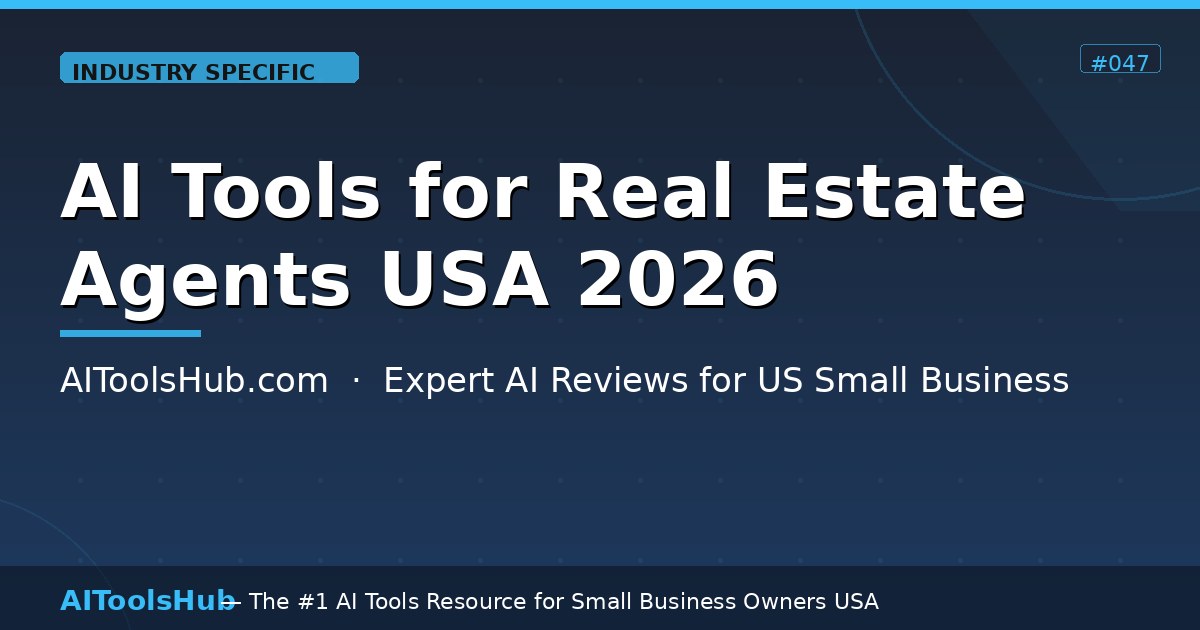 AI Tools for Real Estate Agents USA — Close More Deals 2026