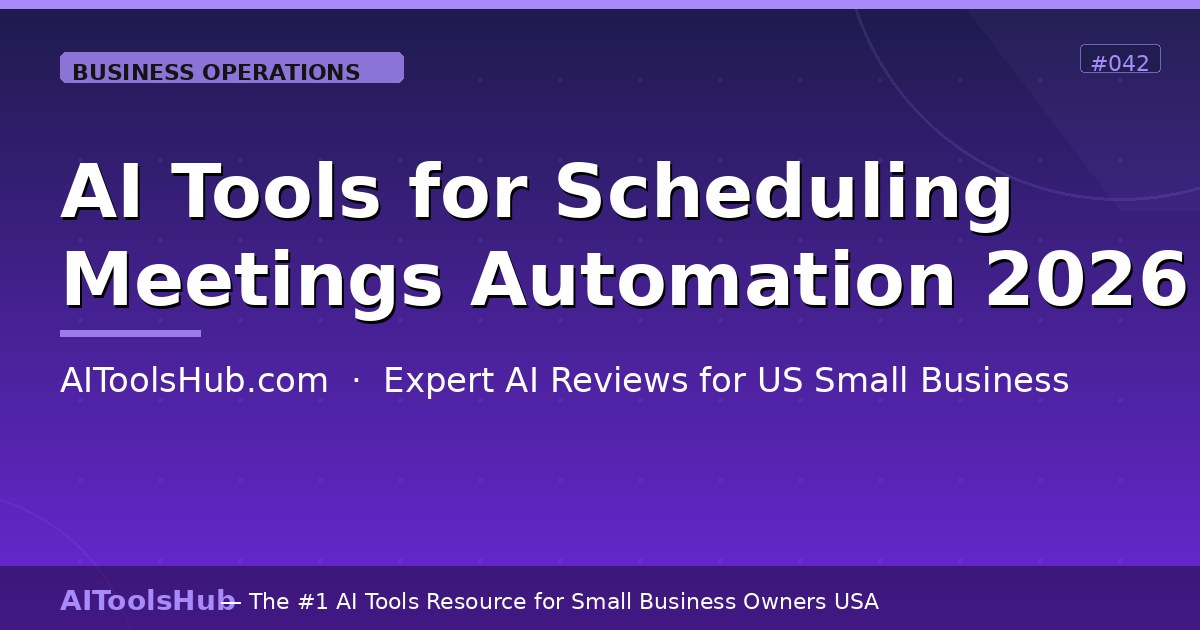 AI Tools for Scheduling Meetings Automation — Save Time (2026)