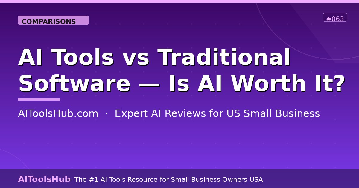Best AI Tools vs Traditional Software — Is AI Worth It? (2026)