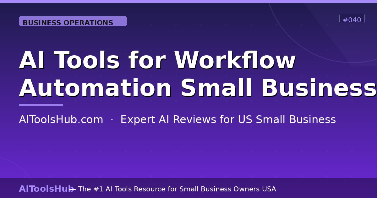 AI Tools for Workflow Automation Small Business (2026)