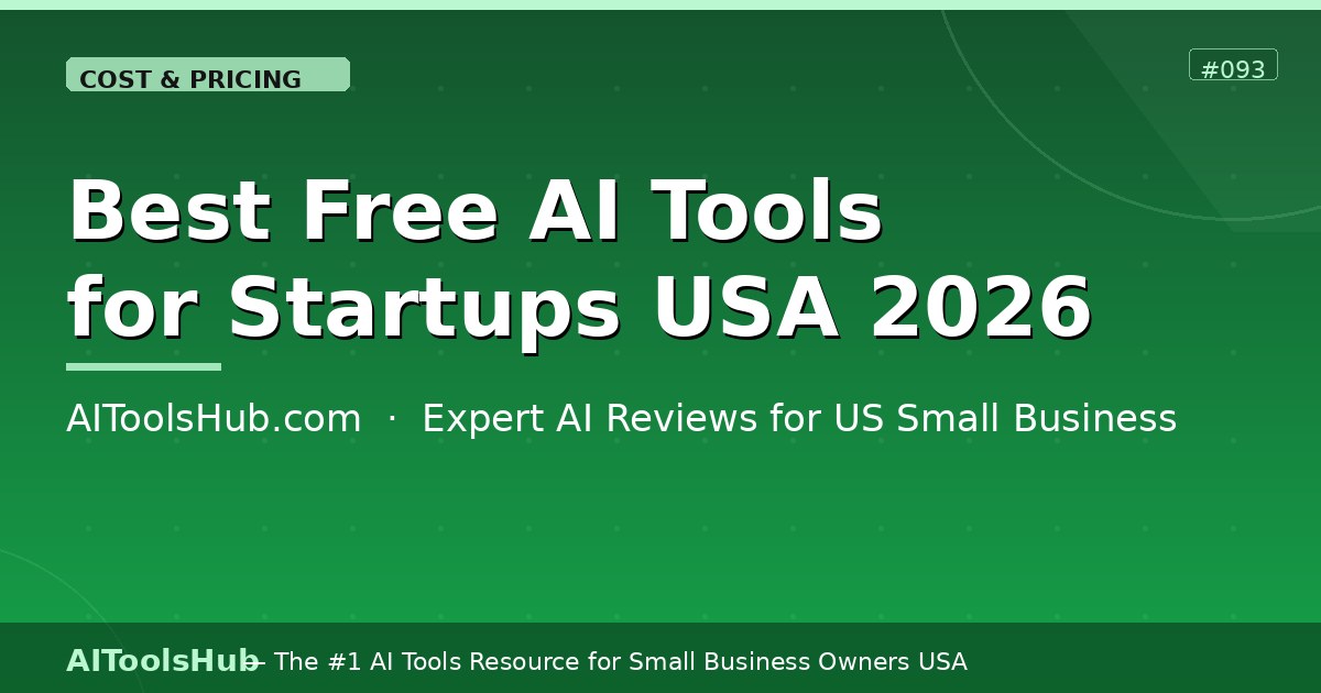 Best Free AI Tools for Startups USA — Zero-Cost Toolkit 2026