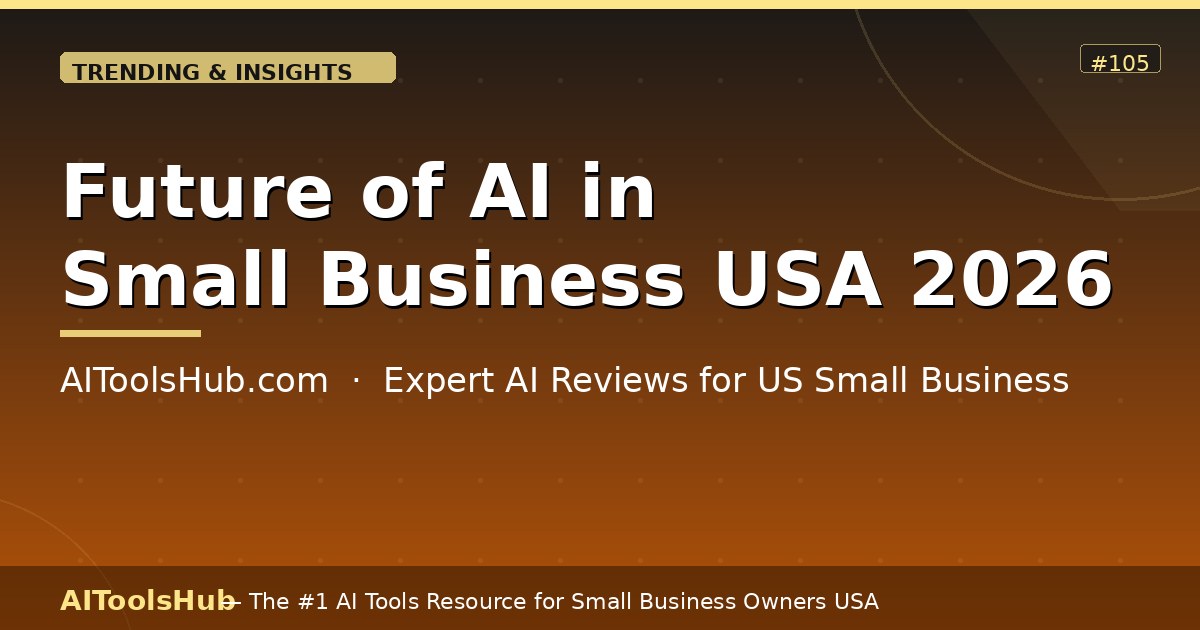 Future of AI in Small Business USA — What's Coming in 2026