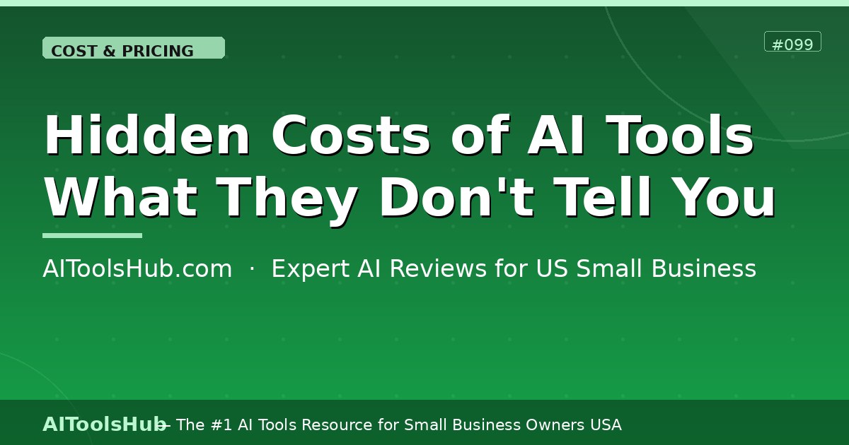 Hidden Costs of AI Tools — What They Don't Tell You (2026)