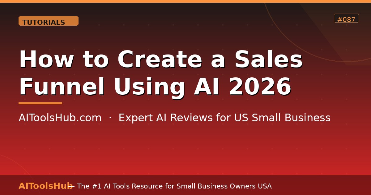 How to Create a Sales Funnel Using AI — Full Tutorial 2026