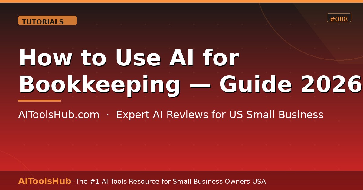 How to Use AI for Bookkeeping — Small Business Guide 2026