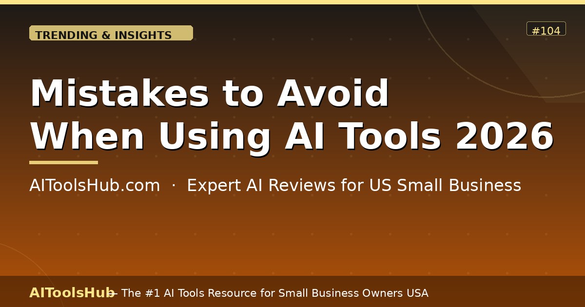 Mistakes to Avoid When Using AI Tools in Your Business